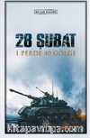 28 Şubat 1 Perde 40 Gölge