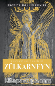 Kur’an’ın Eşsiz Mucizesi Zülkarneyn