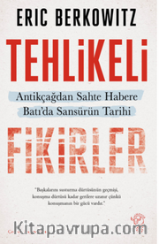 Tehlikeli Fikirler: Antikçağdan Sahte Habere Batı’da Sansürün Kısa Tarihi