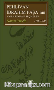 Pehlivan İbrahim Paşanın Anılarından Seçmeler