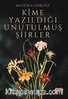 Kime Yazıldığı Unutulmuş Şiirler