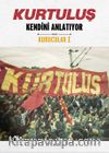 Kurtuluş Kendini Anlatıyor / Kurucular 1