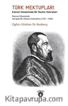 Türk Mektupları Kanuni Döneminde Bir Elçinin Hatıraları (1555-1560)