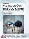 Herkes İçin Mutluluğun Başucu Kitabı & Teoriden Uygulamaya Pozitif Psikoloji