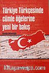 Türkiye Türkçesinde Cümle Öğelerine Yeni Bir Bakış