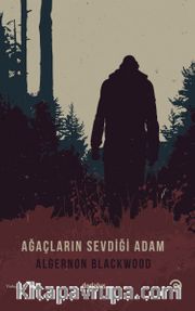 Ağaçların Sevdiği Adam