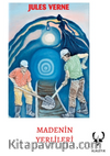 Madenin Yerlileri
