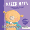 Bazen Hata Yapabilirim – Duygularım Davranışlarım