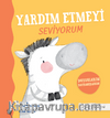 Yardım Etmeyi Seviyorum – Duygularım Davranışlarım