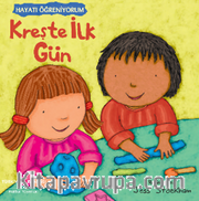 Kreşte İlk Gün – Hayatı Öğreniyorum