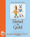 Hansel Ve Gretel – Bir Varmış Bir Yokmuş