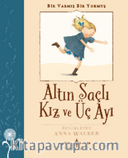 Altın Saçlı Kız ve Üç Ayı – Bir Varmış Bir Yokmuş