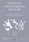 Sağlıklı ve Saygılı İlişkiler Programı - Şiddeti Önlemek İçin Erkeklerle Grup Uygulamaları
