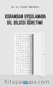 Kuramdan Uygulamaya Dil Bilgisi Öğretimi