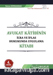 Avukat Katibinin İcra Ve İflas Hukukunda Uygulama Kitabı 