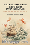 Çinli Müslüman Amiral Zheng He'nın Batıya Seyahatleri
