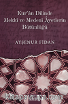 Kur’an Dilinde Mekkî Ve Medenî Âyetlerin Bütünlüğü