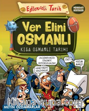 Ver Elini Osmanlı - Kısa Osmanlı Tarihi