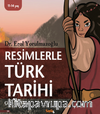 Resimlerle Türk Tarihi
