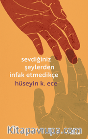Sevdiğiniz Şeylerden İnfak Etmedikçe