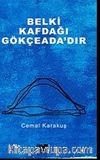Belki Kafdağı Gökçeada'dır