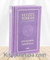 Feyzü'l Furkan Kur'an-ı Kerîm ve Tefsirli Meali, Orta Boy - Mushaf ve Meal - Ciltli (Lila)