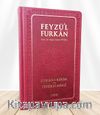  Feyzü'l Furkan Kur'an-ı Kerîm ve Tefsirli Meali, Orta Boy - Mushaf ve Meal Ciltli (Bordo)