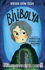 Bilibolya / Kontrolsüz Düşüncelerin Peşinde