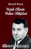Resul Rıza Uzak Ellerin Yakın Töhfeleri