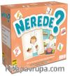 Nerede?
