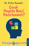 Çocuk Hayata Nasıl Hazırlanmalı?