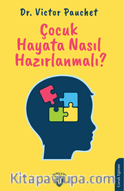 Çocuk Hayata Nasıl Hazırlanmalı?
