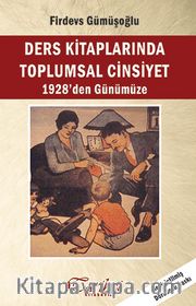 Ders Kitaplarında Toplumsal Cinsiyet 1928'den Günümüze