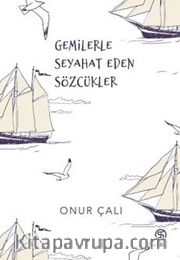 Gemilerle Seyahat Eden Sözcükler