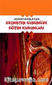 Geçmişten Günümüze Eğitim Kurumları