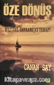 Öze Dönüş (Bilişsel Davranışcı Terapisi)