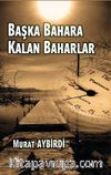 Başka Baharlara Kalan Baharlar