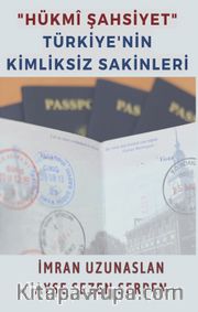 "Hükmî Şahsiyet" Türkiye'nin Kimliksiz Sakinleri