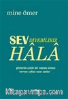 Sev Diyebiliriz Hala