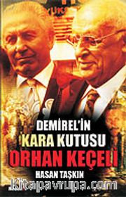 Demirel'in Kara Kutusu Orhan Keçeli