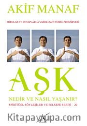 Aşk Nedir? Nasıl Yaşanır?