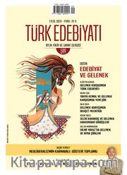 Türk Edebiyatı Aylık Fikir ve Sanat Dergisi Sayı: 599 Eylül 2023