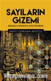 Sayıların Gizemi <br /> Anadolu Nümerolojisi Rehberi
