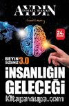 İnsanlığın Geleceği - Beyin Sizsiniz 3