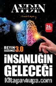 İnsanlığın Geleceği - Beyin Sizsiniz 3