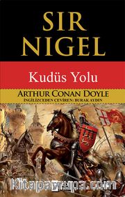 Sir Nigel <br /> Kudüs Yolu