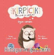 Kirpicik Peki Şimdi Ne Yapacak? / Oyun Zamanı