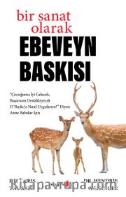 Bir Sanat Olarak Ebeveyn Baskısı