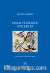 Yaşam ve Felsefe: Söyleşiler