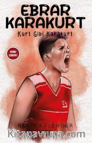 Ebrar Karakurt <br /> Kurt Gibi Karakurt